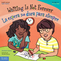 Waiting Is Not Forever / La Espera No Dura Para Siempre - Paperback
