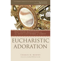 Eucharistic Adoration - Paperback