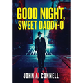 Good Night, Sweet Daddy-O - Hardcover