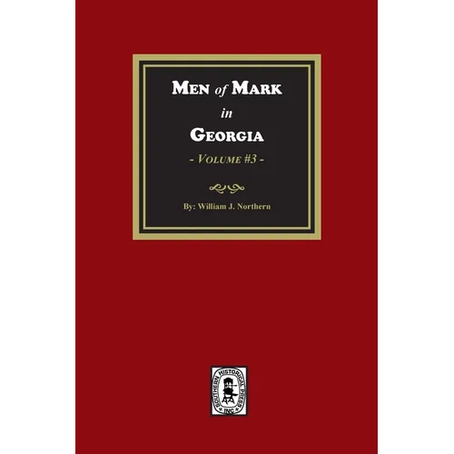 Men of Mark in GEORGIA, Volume #3