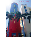 Miami, Revised Edition: City of the Future