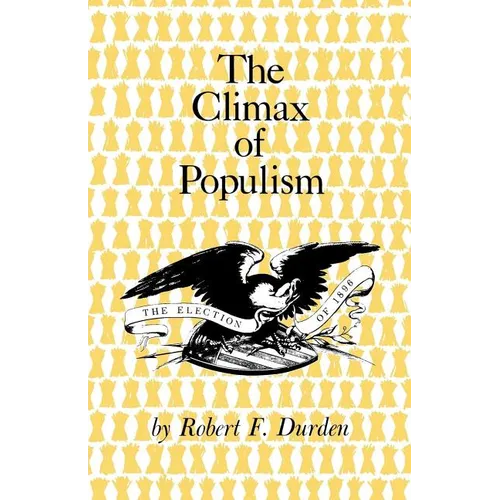 The Climax of Populism: The Election of 1896
