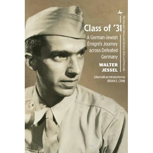Class of '31: A German-Jewish Émigré's Journey Across Defeated Germany - Paperback