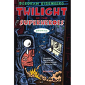 Twilight of the Superheroes: Stories - Paperback