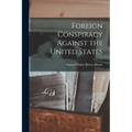 Foreign Conspiracy Against the United States