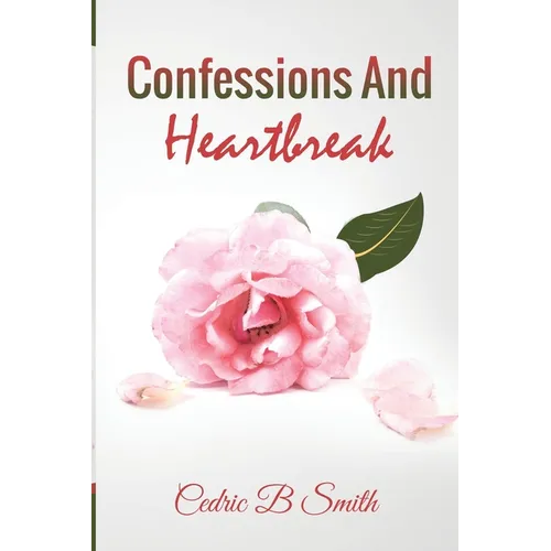 Confessions and Heartbreak - Paperback