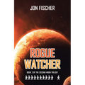 Rogue Watcher: Book 2 of the Second Moon Trilogy - Paperback