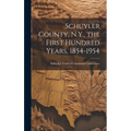 Schuyler County, N.Y., the First Hundred Years, 1854-1954 - Hardcover