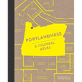 Portlandness: A Cultural Atlas - Hardcover