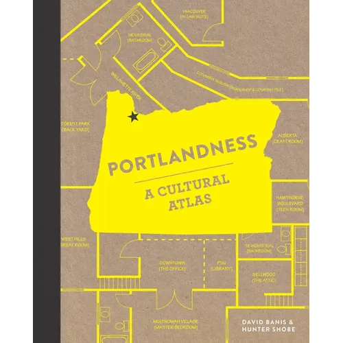 Portlandness: A Cultural Atlas - Hardcover