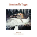 Adventures Of a Trapper