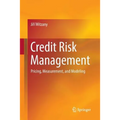 Credit Risk Management: Pricing, Measurement, and Modeling - Paperback