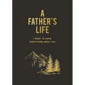 A Father's Life: I Want to Know Everything about You - Paperback