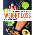 21-Day Ketogenic Diet Weight Loss Challenge: Recipes and Workouts for a Slimmer, Healthier You - Paperback