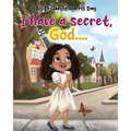 I Have a Secret, God... - Paperback
