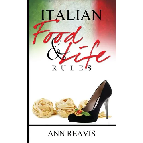 Italian Food & Life Rules - Paperback