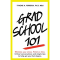 Grad School 101 - Paperback