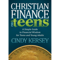 Christian Finance for Teens: A Simple Guide to Financial Wisdom for Teens and Young Adults - Paperback