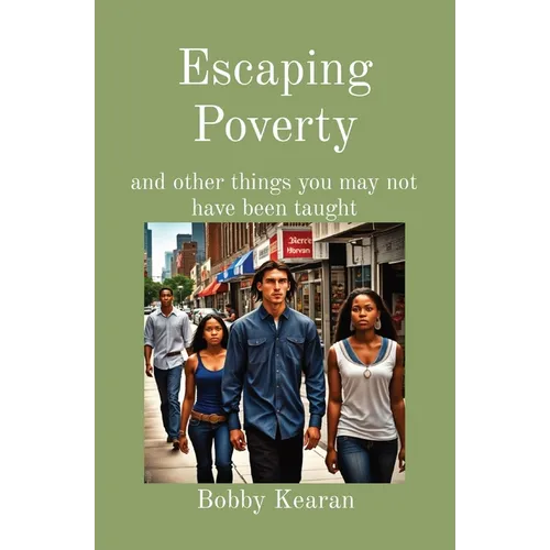 Escaping Poverty: and other things you may not have been taught - Paperback
