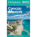 Cancun - The Delaplaine 2022 Long Weekend Guide - Paperback