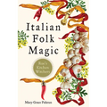 Italian Folk Magic: Rue's Kitchen Witchery - Paperback