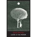 Luck Is the Hook - Paperback