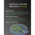 SolidWorks CAM 2021 Black Book (Colored) - Paperback