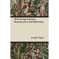 With Strings Attached - Reminiscences and Reflections - Paperback