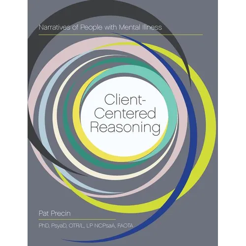 Client-Centered Reasoning: Narratives of People with Mental Illness - Paperback