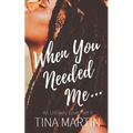 When You Needed Me - Paperback