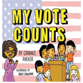 My Vote Counts - Hardcover