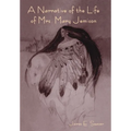 A Narrative of the Life of Mrs. Mary Jemison