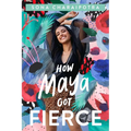 How Maya Got Fierce - Hardcover