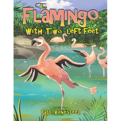 The Flamingo with Two Left Feet - Paperback