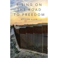 Rising On The Road to Freedom - Paperback