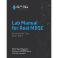 Lab Manual for Real MBSE: Model-Based Systems Engineering (MBSE) Using LML and Innoslate - Paperback