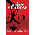 A Slippery Shadow - Paperback