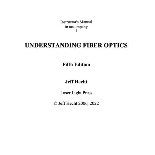 Instructor's Guide to Accompany Understanding Fiber Optics Fifth Edition - Paperback