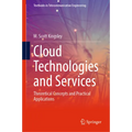 Cloud Technologies and Services: Theoretical Concepts and Practical Applications - Hardcover