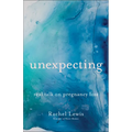 Unexpecting: Real Talk on Pregnancy Loss - Paperback