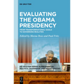 Evaluating the Obama Presidency: From Transformational Goals to Governing Realities - Hardcover
