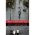 Hurricane Katrina: America's Unnatural Disaster
