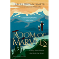 Room of Marvels: A Story about Heaven That Heals the Heart - Paperback
