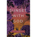 Sunset with God: Meditations to End Your Day God's Way - Paperback