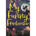 My Funny Frankenstein: A paranormal mystery adventure - Paperback