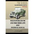 TM 9-803 Willys-Overland MB and Ford Model GPW Jeep Technical Manual - Paperback
