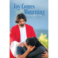 Joy Comes in the Mourning - Paperback