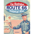 The Illustrated Route 66 Historical Atlas - Paperback