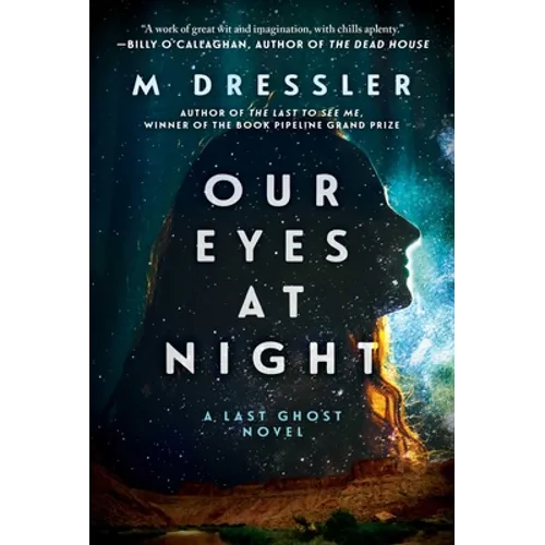 Our Eyes at Night: The Last Ghost Series, Book Three - Hardcover