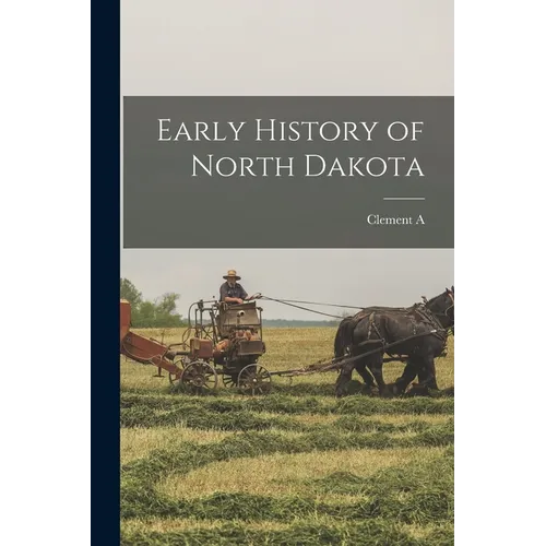 Early History of North Dakota